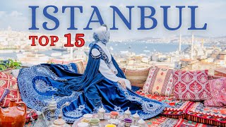 Top 15 Tourist Attraction in Istanbul in 2024