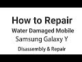 Samsung Galaxy Y Disassembly & Repairing- How to Repair Water Damaged mobile