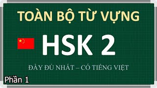 TOÀN BỘ TỪ VỰNG HSK 2 ĐẦY ĐỦ NHẤT CÓ TIẾNG VIỆT - PHẦN 1