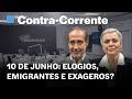 Elogios, emigrantes e exageros? || Contra-Corrente na Rádio Observador