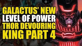 Galactus' New Level of Power: Thor The Devouring King Part 4 | Comics Explained