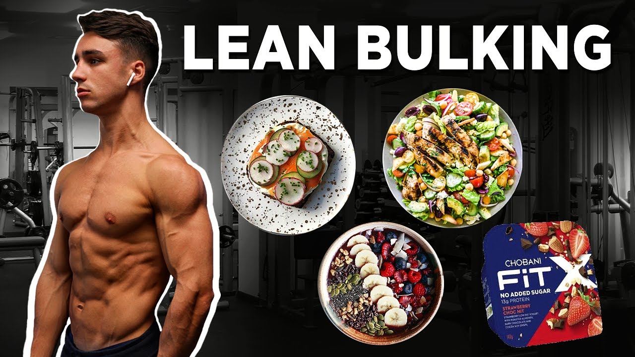 My Lean Bulking Diet | How To Eat To Get Abs & Build Muscle - YouTube