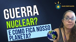 COMO UMA GUERRA NUCLEAR PODE AFETAR O CLIMA ESPACIAL