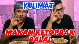 KULIMAT KETOPRAK BALAI - ENAK BET DAH