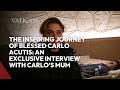 The Inspiring Journey of Blessed Carlo Acutis: Exclusive Interview with Carlo Acutis' Mom