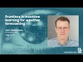 Joel Oskarsson: Frontiers in machine learning for weather forecasting