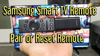Samsung Smart TV: How to Pair, Unpair, & Reset Remote (Remote Not Working?)
