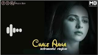 Chale Aana Instrumental Ringtone | Armaan Malik Ringtone | Muzic Boy | Download Link⬇️