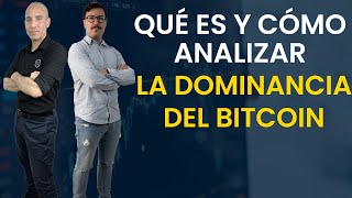 Qué es y cómo analizar la dominancia del bitcoin