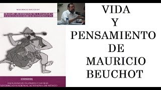 Vida y pensamiento de Mauricio Beuchot