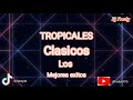 tropicales clasicos @djfredy8415siempre con los mejores exitos del ayer