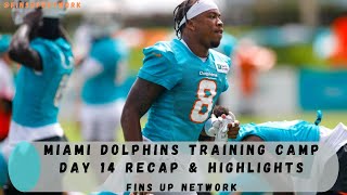 Dolphins News: Miami Dolphins Training Camp Day 14 Recap & Highlights