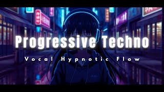 Progressive Techno – Vocal Hypnotic Flow ⚡ | Signal Within II