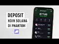 Cara Deposit Koin Solana Di Phantom Wallet