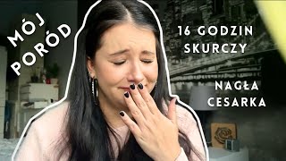 Historia mojego porodu | 16 godzin skurczy, nagła cesarka | nikeonie