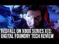 Redfall Xbox Series X/S - DF Tech Review - Big Issues And Unfulfilled Potential