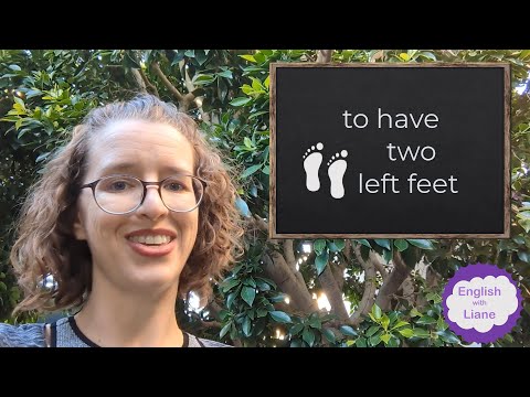 What does having 2 left feet mean?