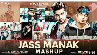 Jass Manak Mashup - DJ Sumit Rajwanshi | SR Music Official | Latest Mashup Song 2020