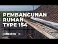 Bangun Rumah Type 154 (Update Tanggal 05.04.2022)