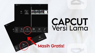 Cara Download \u0026 Mengembalikan CapCut ke Versi Lama