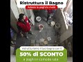 bagni italiani il tuo nuovo bagno in 5 giorni offerta scaduta