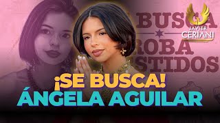 Se busca a Ángela Aguilar por roba vestidos