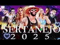 melhores musicas 2025 🎼 sertanejo 2025 mais tocadas 🎼 as melhores do sertanejo universitário