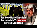 For How Many Days Can We Make Mourne For The Deceased || Assim Al  Hakeem || #assim ||