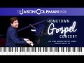 SHOW #98 - Hometown Gospel Concert - The Jason Coleman Show