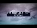 Rxseboy - I'm not alright (UNRELEASED) (Lyrics)