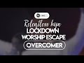 Overcomer - Minister Michael Mahendere | Relentless Hope Lockdown Worship Escape