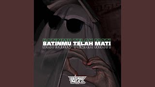 DJ Batinmu Telah Mati