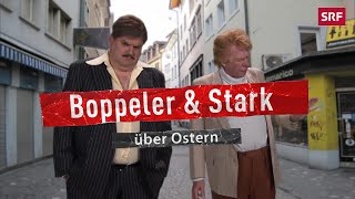 Boppeler \u0026 Stark über Ostern | Giacobbo / Müller | Comedy | SRF