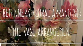 DIY Dollar Tree-The BeginnersFloral Arranging: The Vase Arrangement