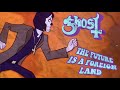 Ghost - The Future is a Foreign Land (Unofficial Lyric Video)