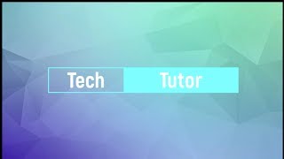 Intro of tech tutor-Technology tutorials for you