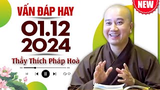 VẤN ĐÁP HAY - NEW UPDATE (Ngày 01.12.2024) Phật Tử Chia Sẻ | Thầy Thích Pháp Hòa - Tu Viện Trúc Lâm