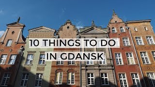 10 THINGS TO DO IN GDANSK | POLAND