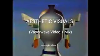 Aesthetic Visuals (Vaporwave Video + Mix)