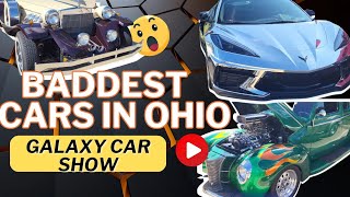 The BADDEST Cars in Ohio!! the Galaxy Car Show!