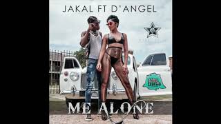 Jakal, ft., D'Angel - Me Alone