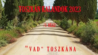 Toszkán kalandok 2023 - 3. rész - \