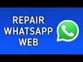 How to Fix WhatsApp Web is Not Working on PC