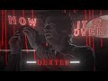 DEXTER | Killer | EDIT | No More.. No F**King More | Literally Me | HD60FPS