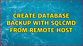 Create database backup with sqlcmd from remote host