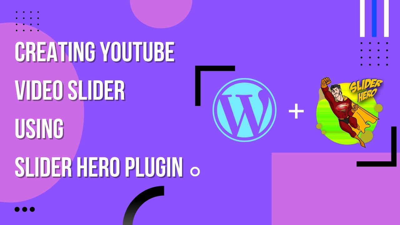 Learn How To Create Youtube Video Sider Using Slider Hero Plugin ...