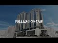 Pullman Sharjah Hotel Review