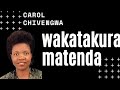 Carol Mujokoro - Wakatakura Matenda