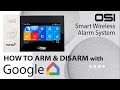 Smart Life App Google Assistant Setup // Google Home Smart Life How To ARM & DISARM-OSI Alarm System