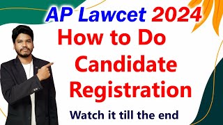 How to do Candidate Registration//Ap Lawcet 2024